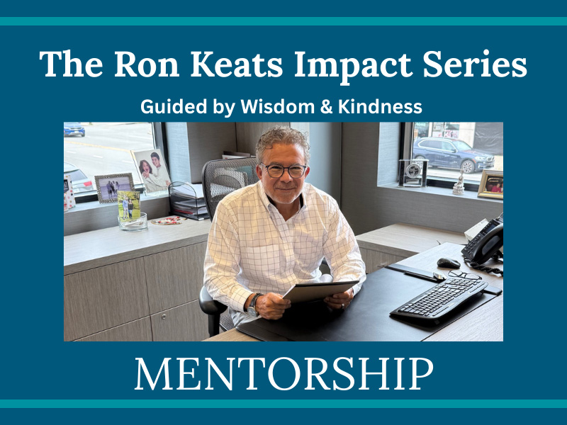 Guided by Greatness: The Ron Keats Impact Series – Mentorship