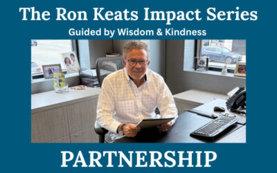 Partnership Guided by Greatness: The Ron Keats Impact Series – The Power of Partnership